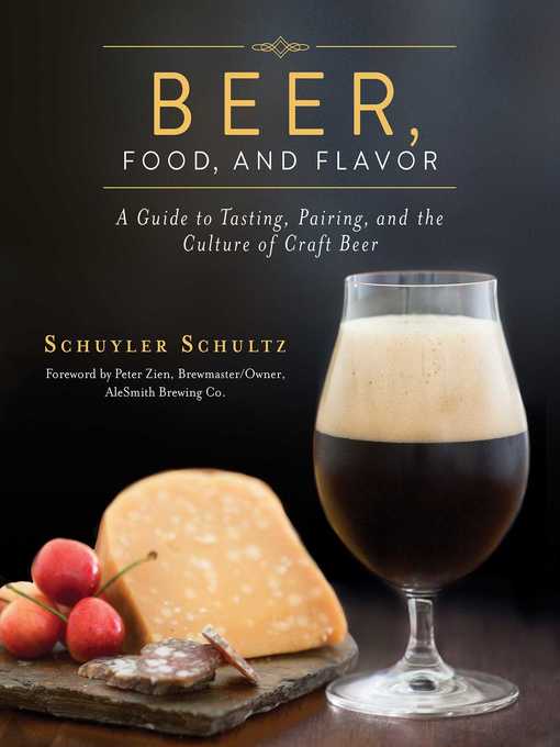 Title details for Beer, Food, and Flavor by Schuyler Schultz - Available